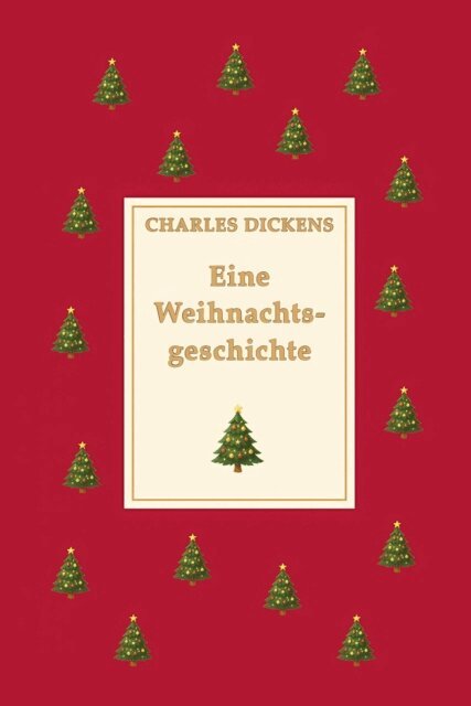 Charles Dickens - Eine Weihnachtsgeschichte, E-bok