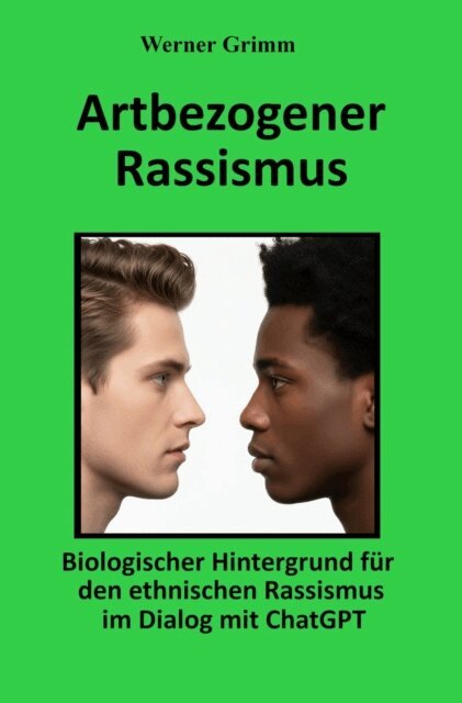 Werner Grimm - Artbezogener Rassismus, E-bok