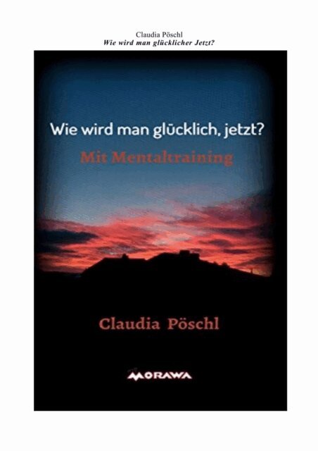 Claudia Poschl - Wie wird man glucklicher jetzt?, E-bok. Tillgänglighet: Lägg i varukorg