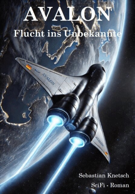 Sebastian Knetsch - AVALON - Flucht ins Unbekannte, E-bok
