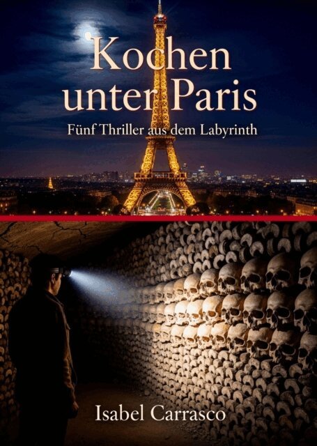 Isabel Carrasco - Knochen unter Paris, E-bok