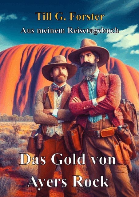 Till G. Forster - Das Gold von Ayers Rock, E-bok