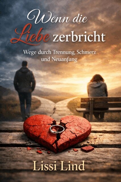 Lissi Lind - Wenn die Liebe zerbricht, E-bok. Tillgänglighet: Lägg i varukorg