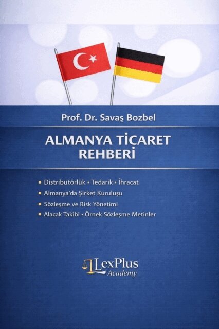 Savas Bozbel - Türk İş İnsanları ve Şirketleri İçin  Almanya Ticaret Rehberi, E-bok