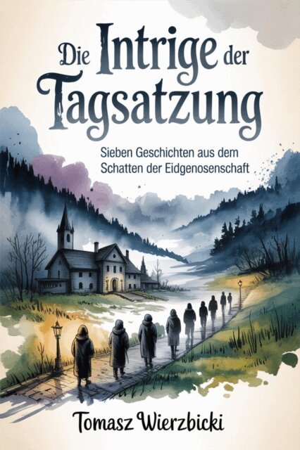 Tomasz Wierzbicki - Die Intrige der Tagsatzung, E-bok