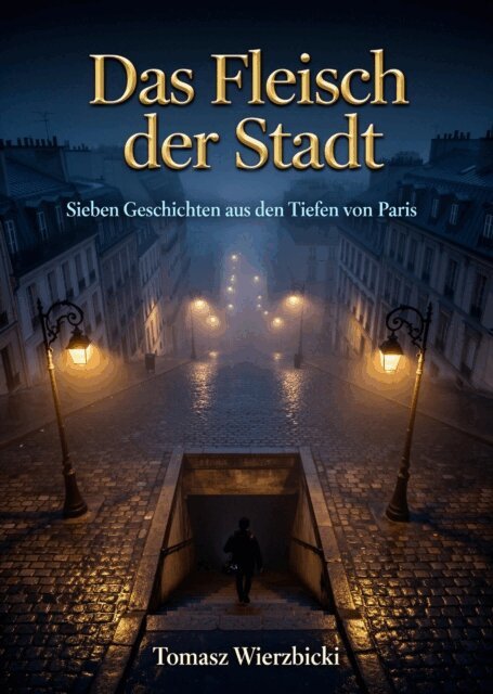 Tomasz Wierzbicki - Das Fleisch der Stadt, E-bok
