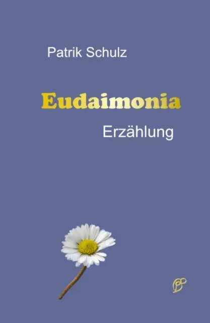Patrik Schulz - Eudaimonia, E-bok. Tillgänglighet: Lägg i varukorg