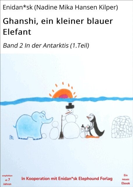 Enidan*sk (Nadine Mika Hansen Kilper) - Ghanshi, ein kleiner blauer Elefant, E-bok