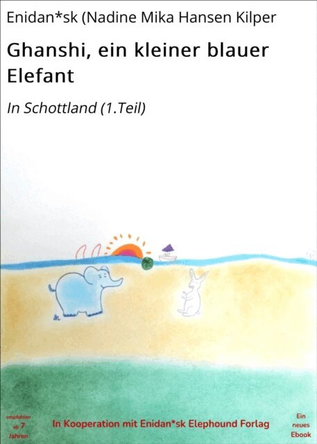 Enidan*sk (Nadine Mika Hansen Kilper - Ghanshi, ein kleiner blauer Elefant, E-bok
