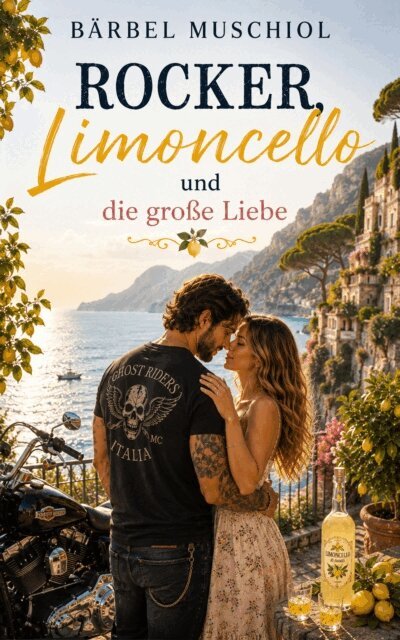Rocker, Limoncello und die groe Liebe