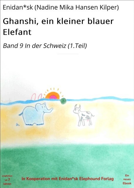 Enidan*sk (Nadine Mika Hansen Kilper) - Ghanshi, ein kleiner blauer Elefant, E-bok