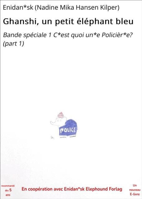 Enidan*sk (Nadine Mika Hansen Kilper) - Ghanshi, un petit elephant bleu, E-bok