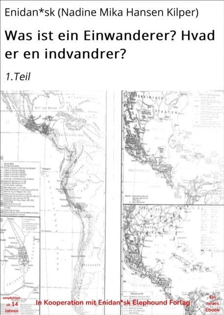 Enidan*sk (Nadine Mika Hansen Kilper) - Was ist ein Einwanderer? Hvad er en indvandrer?, E-bok. Tillgänglighet: Lägg i varukorg