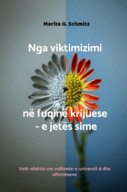 Marita G. Schmitz - Nga viktimizimi ne fuqine krijuese - e jetes sime, E-bok. Tillgänglighet: Lägg i varukorg