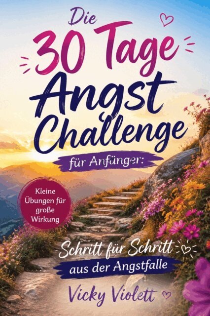 Vicky Violett - Die 30 Tage Angst Challenge für Anfänger, E-bok. Tillgänglighet: Lägg i varukorg