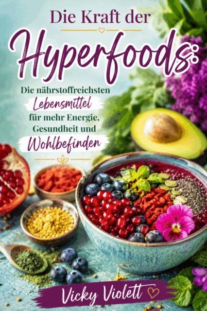 Vicky Violett - Die Kraft der Hyperfoods, E-bok. Tillgänglighet: Lägg i varukorg