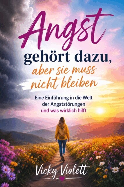 Vicky Violett - Angst gehört dazu, aber sie muss nicht bleiben, E-bok. Tillgänglighet: Lägg i varukorg