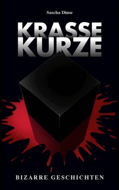 Sascha Dinse - Krasse Kurze - Bizarre Geschichten, E-bok. Tillgänglighet: Lägg i varukorg