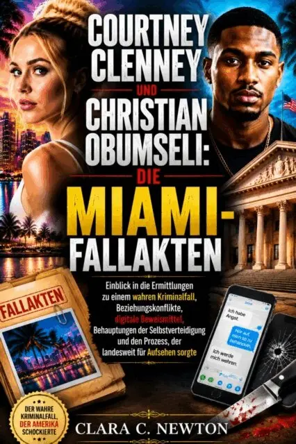 Clara Newton - Courtney Clenney und Christian Obumseli: Die Miami-Fallakten, E-bok. Tillgänglighet: Lägg i varukorg