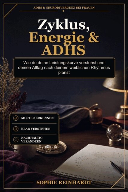 Sophie Reinhardt - Zyklus, Energie & ADHS, E-bok