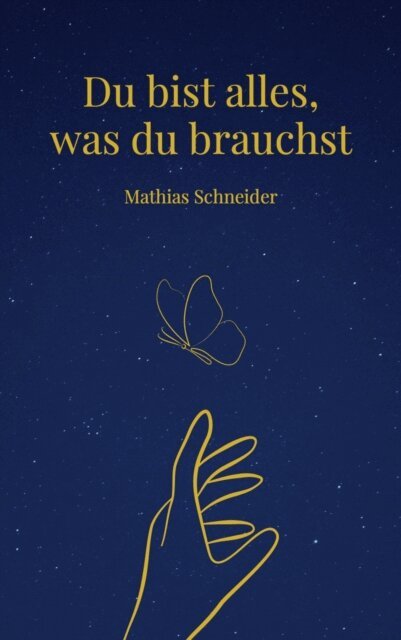 Mathias Schneider - Du bist alles, was du brauchst, E-bok. Tillgänglighet: Lägg i varukorg
