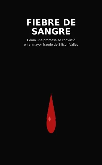the fenze - Fiebre de Sangre: Como una promesa se convirtio en el mayor fraude de Silicon Valley, E-bok. Tillgänglighet: Lägg i varukorg