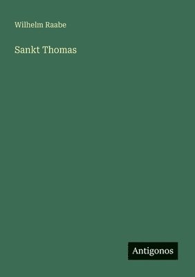 Wilhelm Raabe - Sankt Thomas, Häftad