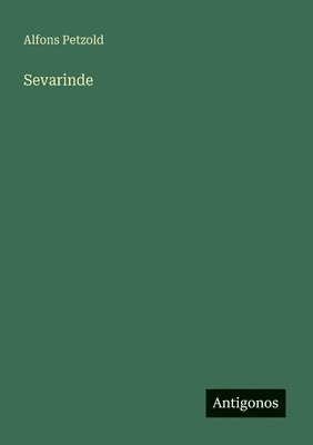 Alfons Petzold - Sevarinde, Häftad