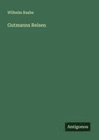 Wilhelm Raabe - Gutmanns Reisen, Häftad