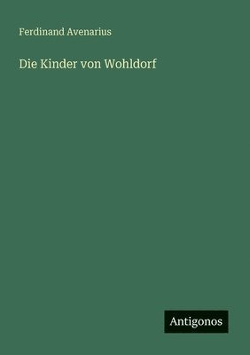 Ferdinand Avenarius - Kinder von Wohldorf, Häftad