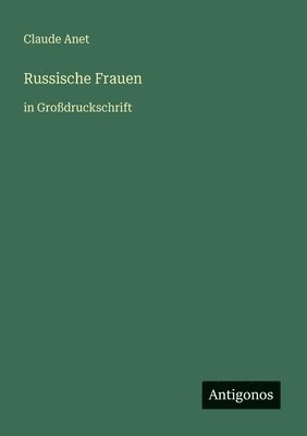 Claude Anet - Russische Frauen, Häftad