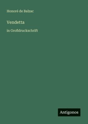 Honoré de Balzac - Vendetta, Häftad