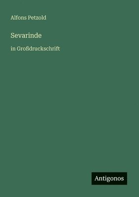 Alfons Petzold - Sevarinde, Häftad