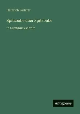 Heinrich Federer - Spitzbube über Spitzbube, Häftad. Tillgänglighet: Lägg i varukorg