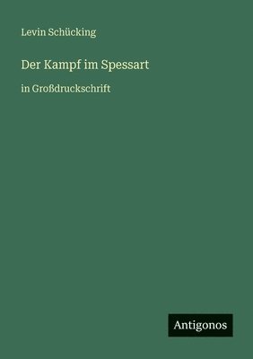 Levin Schücking - Kampf im Spessart, Häftad
