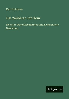 Karl Gutzkow - Zauberer von Rom, Häftad