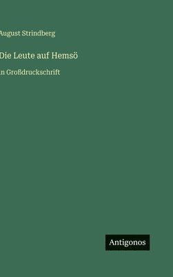 August Strindberg - Leute auf Hemsö, Inbunden