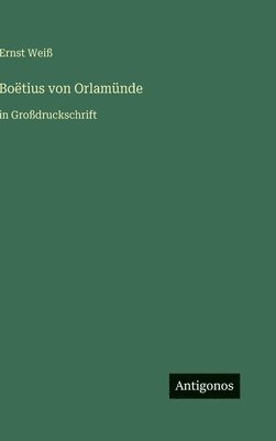 Ernst Weiß - Boëtius von Orlamünde, Inbunden