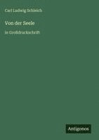 Carl Ludwig Schleich - Von der Seele, Inbunden