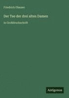 Friedrich Glauser - Tee der drei alten Damen, Inbunden