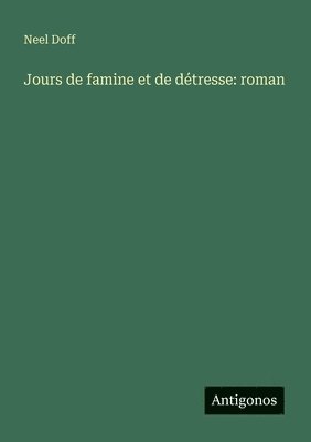 Neel Doff - Jours de famine et de détresse, Häftad