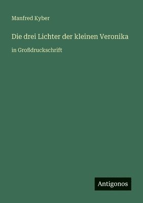 Manfred Kyber - drei Lichter der kleinen Veronika, Häftad