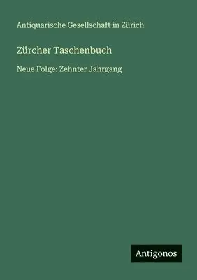 Antiquarische Gesellschaft in Zürich - Zürcher Taschenbuch, Häftad. Tillgänglighet: Lägg i varukorg
