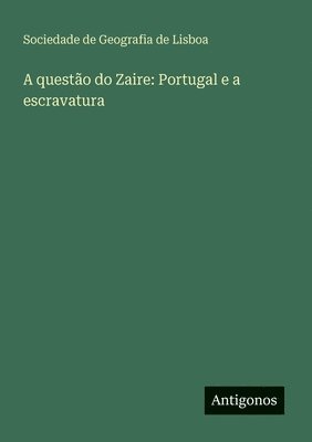 Sociedade de Geografia de Lisboa - A questão do Zaire, Häftad
