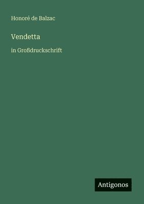 Honoré de Balzac - Vendetta, Häftad