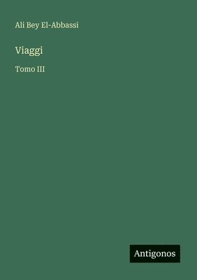 Ali Bey El-Abbassi - Viaggi, Häftad. Tillgänglighet: Lägg i varukorg