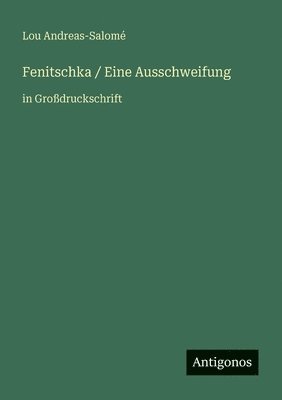 Lou Andreas-Salomé - Fenitschka / Eine Ausschweifung, Häftad