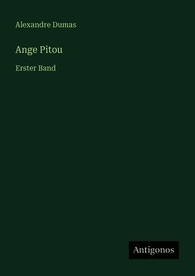 Alexandre Dumas - Ange Pitou, Häftad
