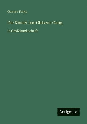 Gustav Falke - Kinder aus Ohlsens Gang, Häftad