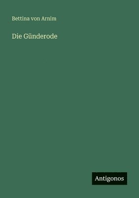 Bettina Von Arnim - Günderode, Häftad